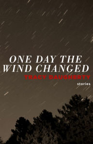 Title: One Day the Wind Changed, Author: Tracy Daugherty