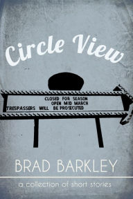 Title: Circle View, Author: Brad Barkley