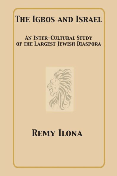 The Igbos and Israel: An Inter-Cultural Study of the Largest Jewish Diaspora