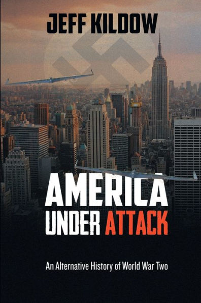 America Under Attack: An Alternative History of World War Two