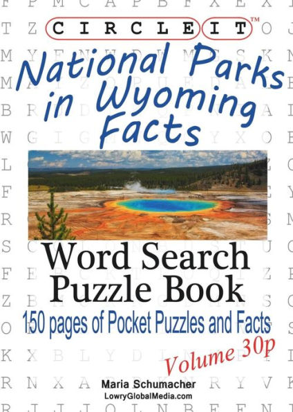 Circle It, National Parks in Wyoming Facts, Pocket Size, Word Search, Puzzle Book