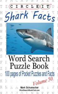 Title: Circle It, Shark Facts, Word Search, Puzzle Book, Author: Lowry Global Media LLC