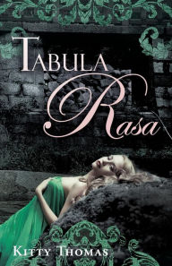 Title: Tabula Rasa, Author: Kitty Thomas