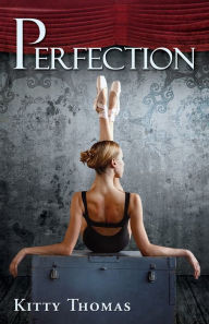 Title: Perfection, Author: Kitty Thomas