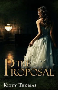 Title: The Proposal, Author: Kitty Thomas