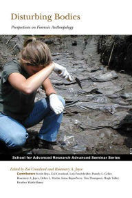 Title: Disturbing Bodies: Perspectives on Forensic Anthropology, Author: Zoë Crossland