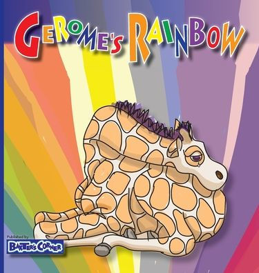 Gerome's Rainbow - Story About Acceptance: Gerome is Sadden by His Friends Fighting