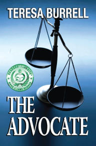 Title: The Advocate, Author: Teresa Burrell