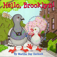 Title: Hello, Brooklyn!, Author: Martha Day Zschock