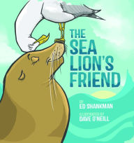 Title: The Sea Lion's Friend, Author: Ed Shankman