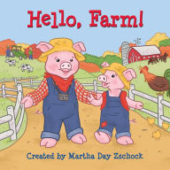 Title: Hello, Farm!, Author: Martha Day Zschock