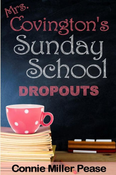 Mrs. Covington's Sunday School Dropouts