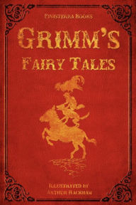 Title: Grimm's Fairy Tales (with Illustrations by Arthur Rackham), Author: Jacob Grimm