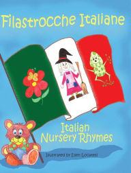 Title: Filastrocche Italiane- Italian Nursery Rhymes (Gift Edition), Author: Ellen Locatelli