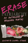 Alternative view 1 of Erase the Patriarchy: An Anthology of Erasure Poetry