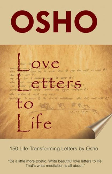 Love Letters to Life: 150 Life-Transforming by Osho