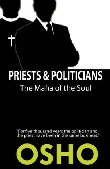 Priests and Politicians: the Mafia of Soul