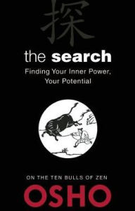 Title: The Search: Finding Your Inner Power, Your Potential, Author: Osho