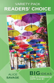 Title: Variety Pack: Readers' Choice: Big Ideas: Low Intermediate, Author: Alice Savage