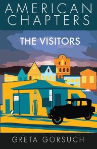 Title: The Visitors: American Chapters, Author: Greta Gorsuch