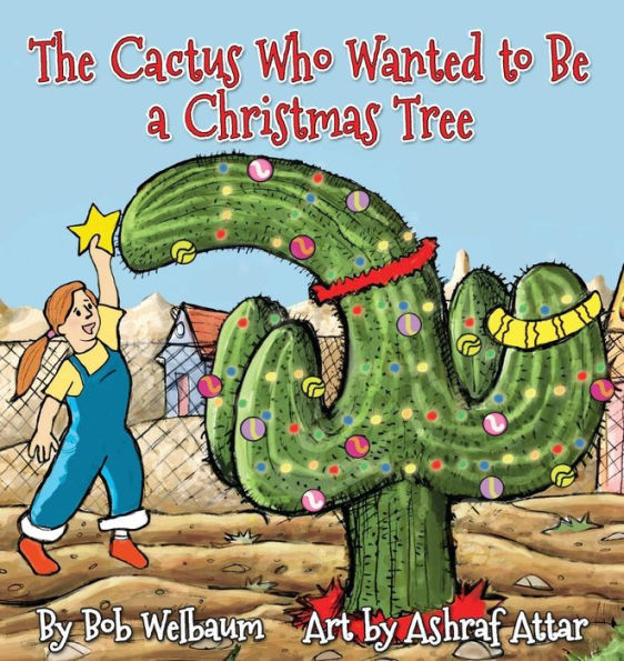 The Cactus Who Wanted to Be a Christmas Tree