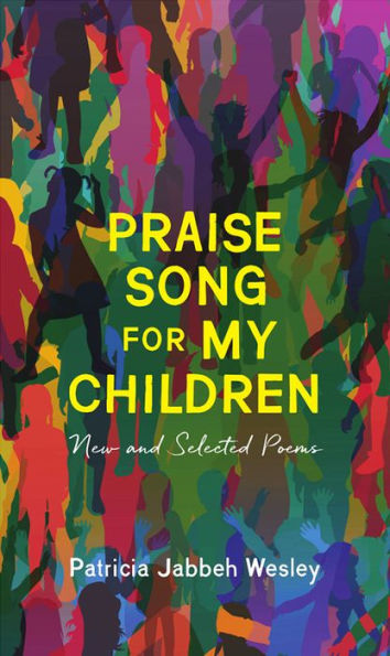 Praise Song for My Children: New and Selected Poems