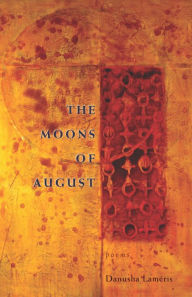 Title: The Moons of August, Author: Danusha Lameris