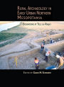 Rural Archaeology in Early Urban Northern Mesopotamia: Excavations at Tell Al-Raqa'i