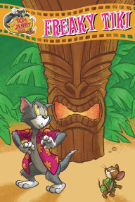 Title: Tom and Jerry Tales: Freaky Tiki, Author: Charles Carney