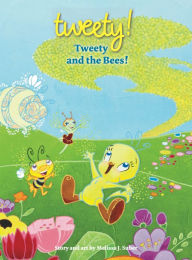 Title: Tweety and the Bees, Author: Melissa J. Suber