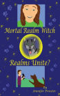 Mortal Realm Witch: Realms Unite?