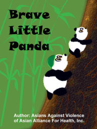 Title: Brave Little Panda, Author: Asians Against Violence of Asian Alliance for Health