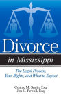 Divorce in Mississippi: The Legal Process, Your Rights, and What to Expect