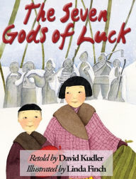 Title: The Seven Gods of Luck: A Japanese Tale, Author: David Kudler