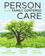 Title: 2014 AJN Award Recipient Person and Family Centered Care, Author: Jane Barnsteiner