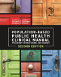 2014 AJN Award Recipient Population-Based Public Health Nursing Clinical Manual: The Henry Street Model for Nurses, Second Edition
