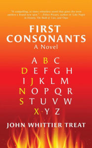 Title: FIRST CONSONANTS, Author: John Whittier Treat