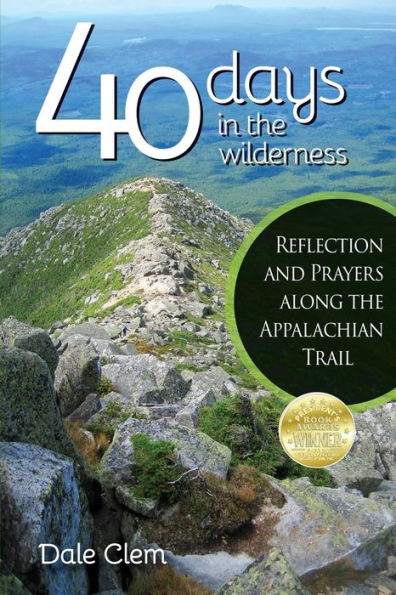 40 Days in the Wilderness: Reflection and Prayersalong the Appalachian Trail