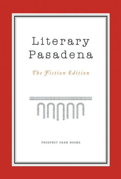 Literary Pasadena: The Fiction Edition