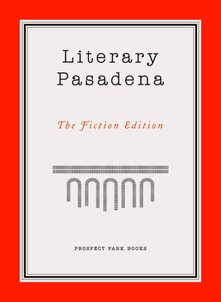 Literary Pasadena: The Fiction Edition