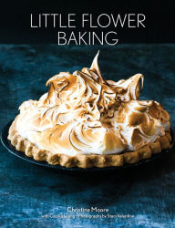 Title: Little Flower Baking, Author: Christine Moore