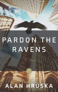 Title: Pardon the Ravens, Author: Alan Hruska