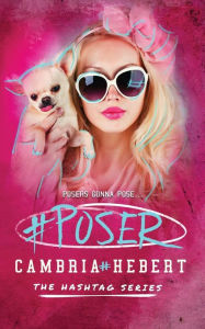 Title: #Poser, Author: Cambria Hebert