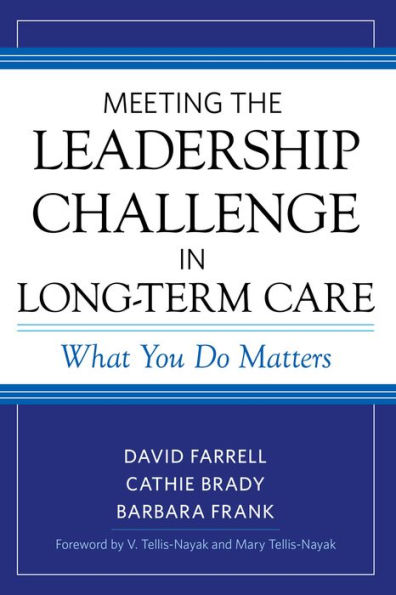 Meeting the Leadership Challenge in Long-Term Care: What You Do Matters