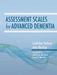 Title: Assessment Scales for Advanced Dementia, Author: Ladislav Volicer