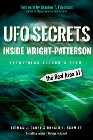 Ibook free downloads UFO Secrets Inside Wright-Patterson: Eyewitness Accounts from the Real Area 51 English version by Thomas J. Carey, Donald R. Schmitt, Stanton T. Friedman 9781633411319 MOBI iBook