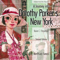 Title: A Journey into Dorothy Parker's New York, Author: Kevin C Fitzpatrick