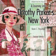 Title: A Journey Into Dorothy Parker's New York, Author: Kevin C Fitzpatrick