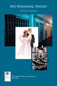 Title: No Wedding Night, Author: Neale Sourna