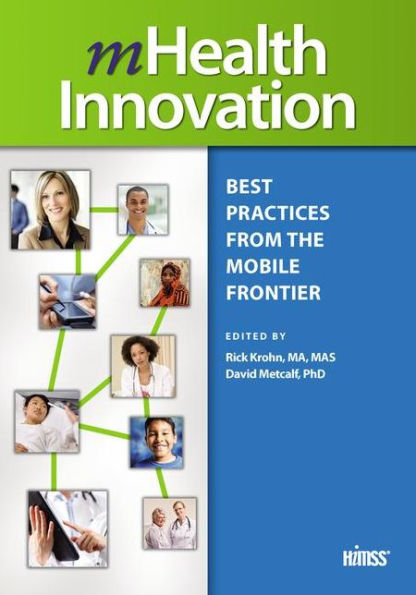 mHealth Innovation: Best Practices from the Mobile Frontier